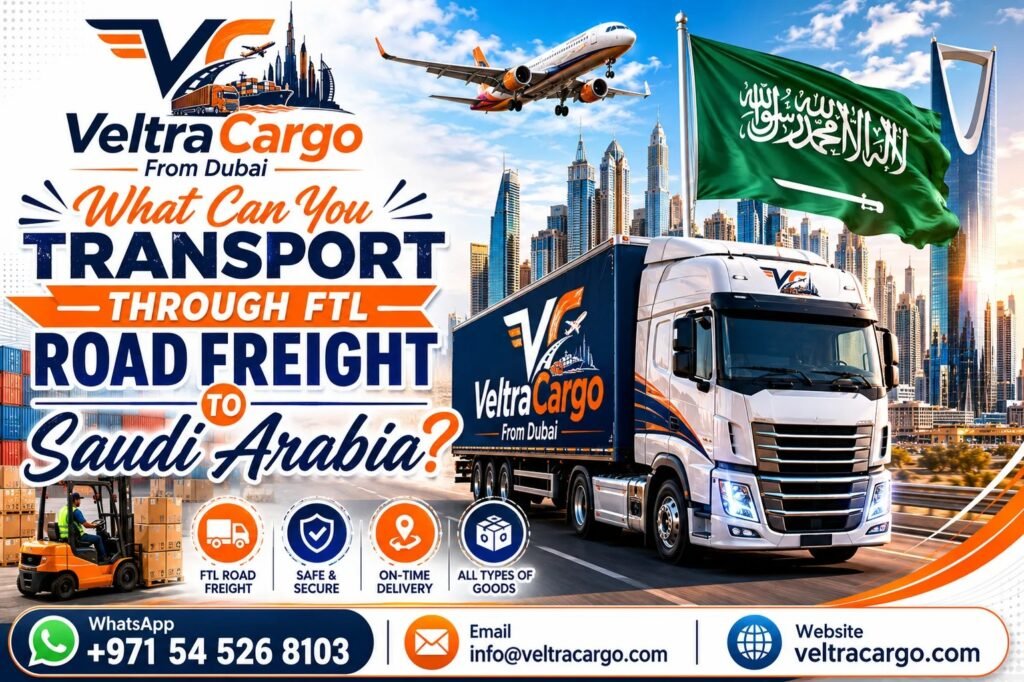 What Can You Transport Through FTL Road Freight To Saudi Arabia
