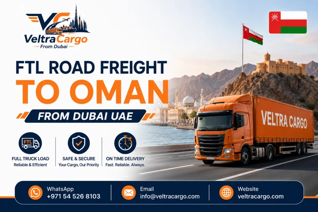 FTL Road Freight To Oman From Dubai UAE